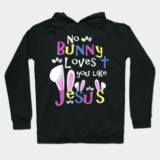 Easter Shirts Kids - No Bunny Loves You Like Jesus Hoodie